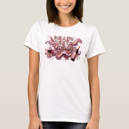Levend Roze READY SET DRINK Draagbare Kunst T-shirt (Voorkant)