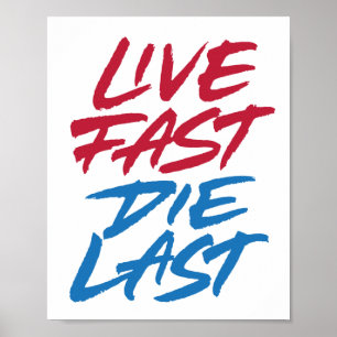 Levend snel sterft het laatst poster