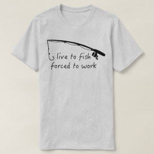 Levend voor vissen die gedwongen worden om te werk t-shirt