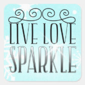 "LEVENDE VLOEIBARE SPARKLE" VIERKANTE STICKER (Voorkant)