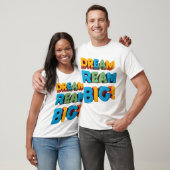 Levendig "DREAM BIG" design T-shirt voor onbegrens (Unisex)