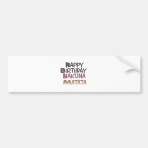 Levendig Happy Birthday Hakuna Matata Design Bumpersticker