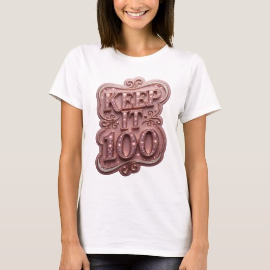 Levendig roze KEEP IT 100 Tekstontwerp T-shirt (Voorkant)