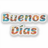 Levendige kleurrijke Buenos Días Spaans Goedemorge Sticker (Voorkant)