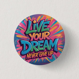 Levendige "Leef je droom" Graffiti-muurkunst Ronde Button 3,2 Cm