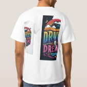 Levendige, veelkleurige "Driven by Dreams"-afbeeld T-shirt (Achterkant)
