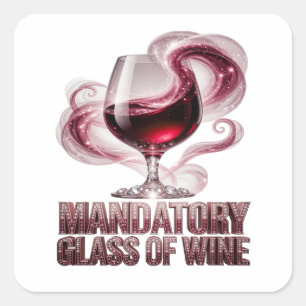 Levendige Zilveren WINEGLAS IS VERPLICHT Cadeau Vierkante Sticker