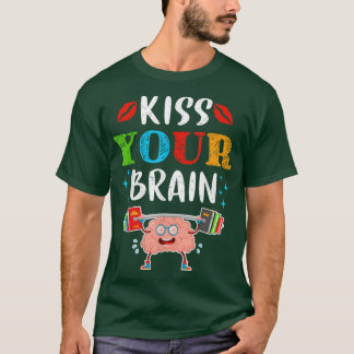 Levenement leraar kus je brein studenten klas t-shirt
