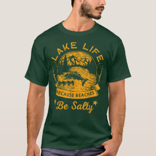 Levenmeer omdat stranden zout zijn t-shirt