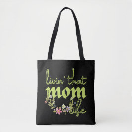 LEVENS DAT MOMENTOLLIFE-moederdag cadeauidee Tote Bag