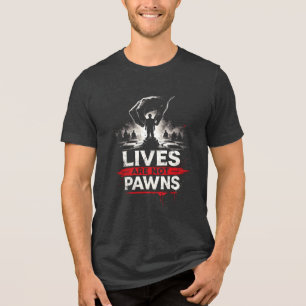 Levens zijn geen pionnen – Anti-oorlog Mensenrecht Tri-Blend Shirt