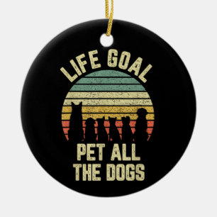 Levensdoel Aai Alle Honden Grappige Hond Liefhebbe Keramisch Ornament