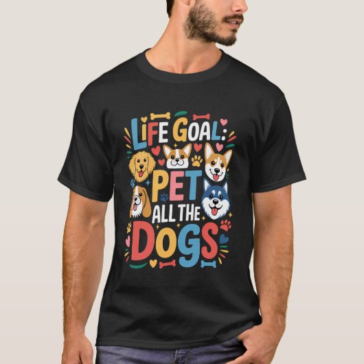 Levensdoel Aai Alle Honden Grappige Hond T-shirt (Voorkant)