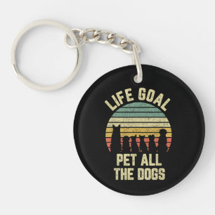 Levensdoel Aai Alle Honden Grappige Hondenliefhebb Sleutelhanger