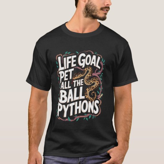 Levensdoel Aaien Alle Bal Python Slang Huisdier Ba T-shirt (Voorkant)