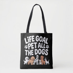 Levensdoel: Alle Honden Aaien Funny Hond Liefhebbe Tote Bag