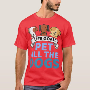 Levensdoel Alle honden Funny Dog Lover T-shirt