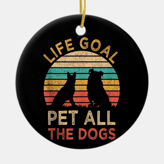 Levensdoel Alle honden Funny  Hondenliefhebber Keramisch Ornament (Voorkant)