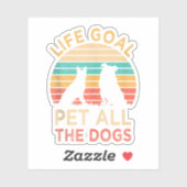 Levensdoel Alle honden Funny Hondenliefhebber Sticker (Vel)