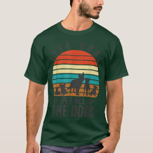 Levensdoel Alle honden Hondenliefhebber T-shirt