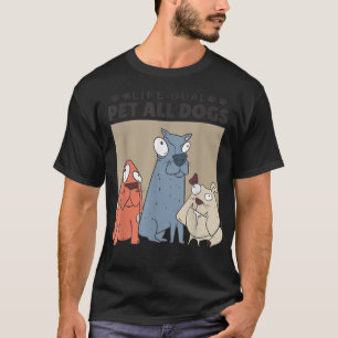 Levensdoel Alle honden, Hondenliefhebber vrouwen e T-shirt