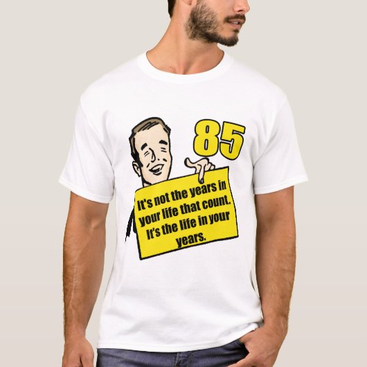 Levensduur 85e verjaardag Gifts T-shirt (Voorkant)
