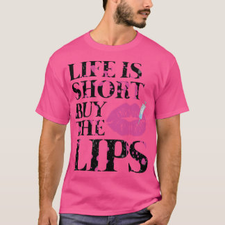 Levensduur is kort Koop de lippenvulling T-shirt