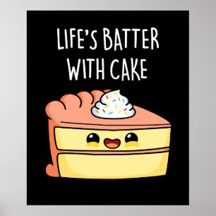 Levensduur met Cake Funny Cake Pun Dark BG Poster