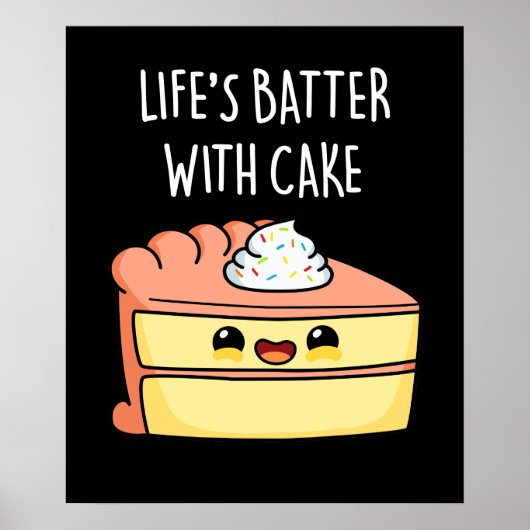 Levensduur met Cake Funny Cake Pun Dark BG Poster (Voorkant)