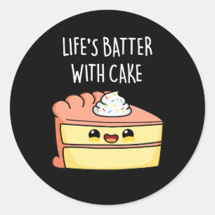 Levensduur met Cake Funny Cake Pun Dark BG Ronde Sticker