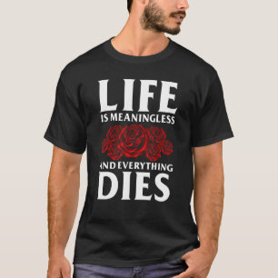 Levenslang betekent geen memento mori voor het lev t-shirt