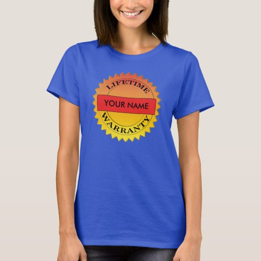 Levenslang Garantie Symbool Jouw naam Vrouwen T-sh T-shirt (Voorkant)