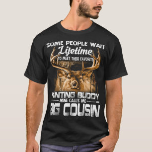 Levenslang jagen Boeddy Mine noemt me BIG COUSIN F T-shirt