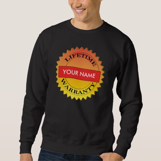 Levenslange garantie Symbool Jouw naam Sweatshirt (Voorkant)