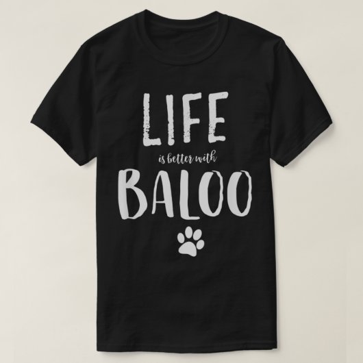 Levensleer beter met Baloo Dog Name T-shirt (Design voorkant)