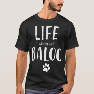 Levensleer beter met Baloo Dog Name T-shirt