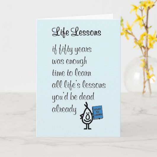 Levenslessen - een grappig gedicht van de vijftigs kaart (Gele Bloem)