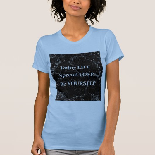 Levensmantra t-shirt (Voorkant)