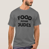 Levensmiddelen voor Dudes, grappige Gezegden voor T-shirt (Voorkant)