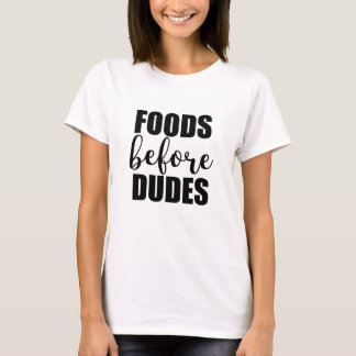 Levensmiddelen vóór Dudes - Populaire trendmatige T-shirt