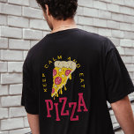 Levensmiddelen voor kalk- en etenskalk-Gezegden T-shirt<br><div class="desc">Hou Calm and Eat Pizza dit grappige pizza gezegde is zeker een perfecte aanvulling op je klooster en het kan ook worden gegeven als een kerstcadeau aan familie en vrienden die pizza liefhebben.</div>