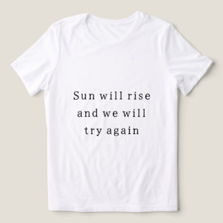 Levensmotivatie quote T-shirt