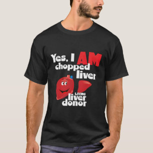 Lever donor Ja ik ben gehakt lever een levende lev T-shirt
