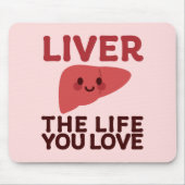 Lever het leven waar je van houdt - Schattigee lev Muismat (Voorkant)