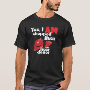 Leverdonor Ja Ik ben gehakt Lever-en-leverdonatie T-shirt