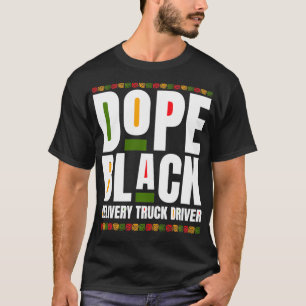 Levering Truck Driver Zwart Geschiedenis Maand Mel T-shirt