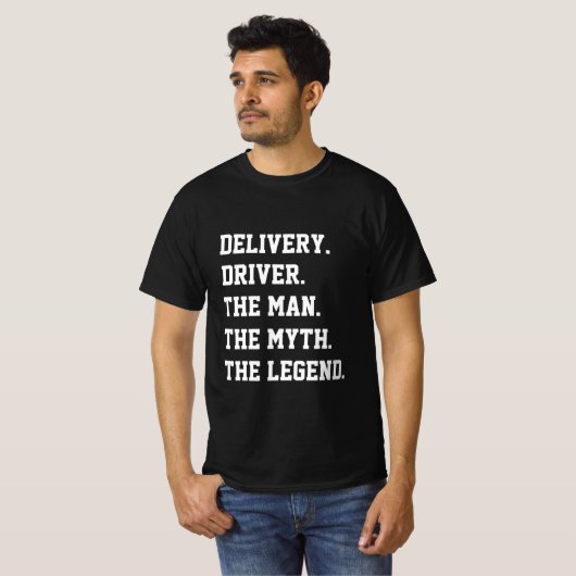Leveringsdriver Het Man De Mam de Legende T-shirt (Voorkant volledig)