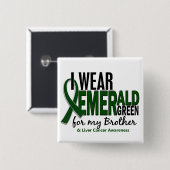 Leverkanker Ik Draag Emerald Green voor mijn broer Vierkante Button 5,1 Cm (Voorkant /achterkant)