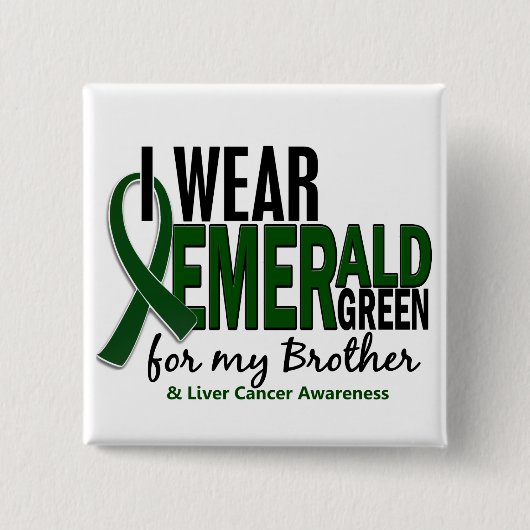 Leverkanker Ik Draag Emerald Green voor mijn broer Vierkante Button 5,1 Cm (Voorkant)