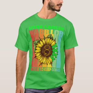 Leverkanker warrior kiest voor blijvende ondersteu t-shirt